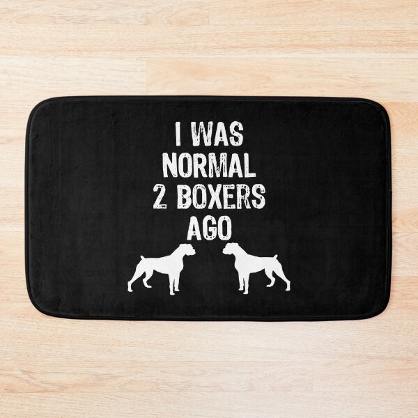 Item preview, I Was Normal 2 Boxers Ago - Funny Dog design designed and sold by TopRatedDesigns.