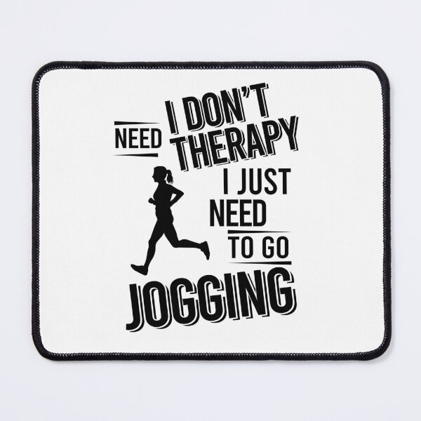 Item preview, I don't need therapy i just need to go Jogging designed and sold by Vanthuandesign.