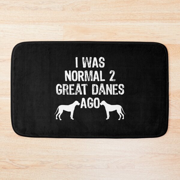 Item preview, I Was Normal 2 Great Danes Ago - Funny Dog Gift product designed and sold by TopRatedDesigns.