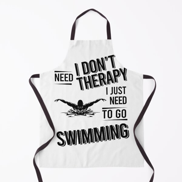 Item preview, I don't need therapy i just need to go Swimming designed and sold by Vanthuandesign.