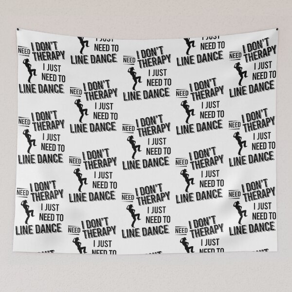 Item preview, I don't need therapy i just need to Line dance designed and sold by Vanthuandesign.