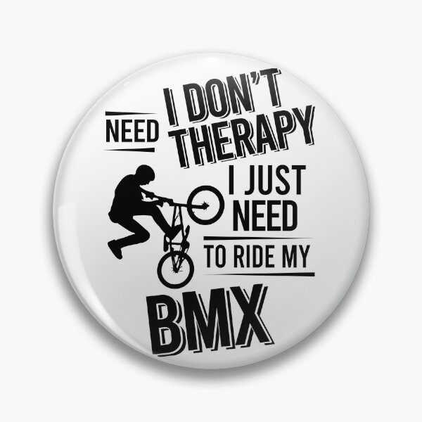 Item preview, I don't need therapy i just need to play bmx designed and sold by Vanthuandesign.