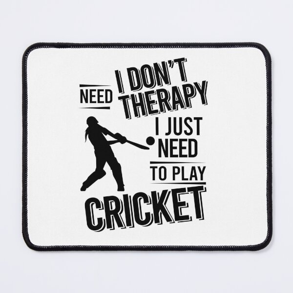 Item preview, I don't need therapy i just need to play Cricket designed and sold by Vanthuandesign.