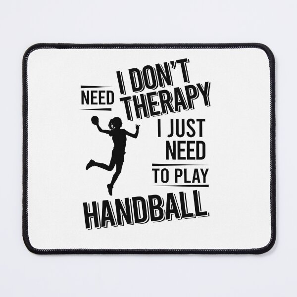 Item preview, I don't need therapy i just need to play Handball designed and sold by Vanthuandesign.