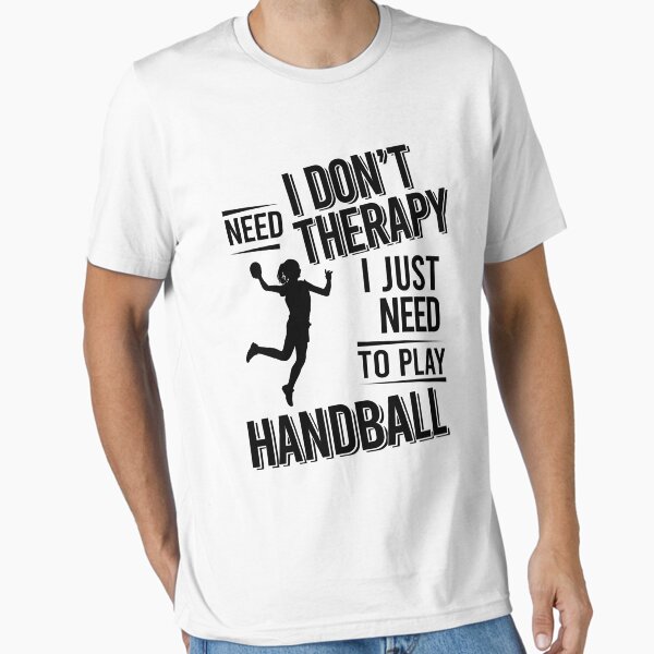 Item preview, I don't need therapy i just need to play Handball designed and sold by Vanthuandesign.