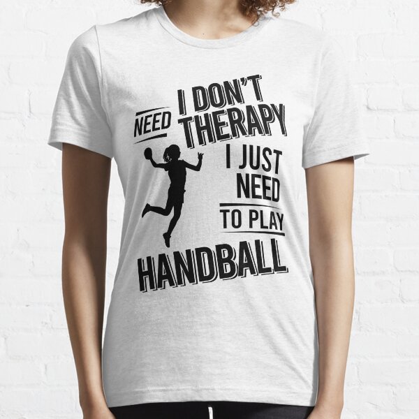 Item preview, I don't need therapy i just need to play Handball designed and sold by Vanthuandesign.
