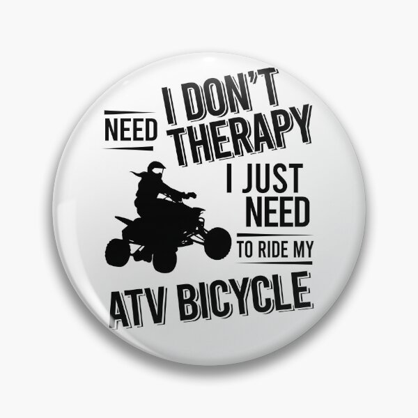 Item preview, I don't need therapy i just need to ride my ATV bicycle designed and sold by Vanthuandesign.