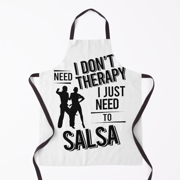 Item preview, I don't need therapy i just need to salsa dance designed and sold by Vanthuandesign.