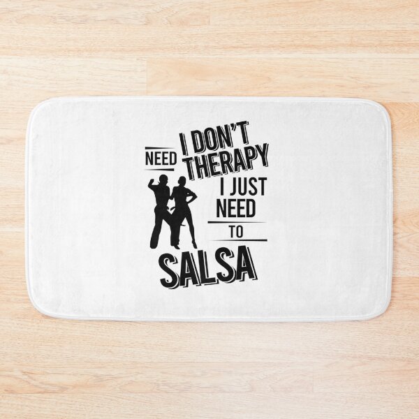 Item preview, I don't need therapy i just need to salsa dance designed and sold by Vanthuandesign.