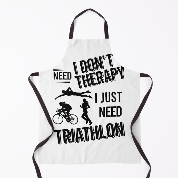 Item preview, I don't need therapy i just need Triathlon designed and sold by Vanthuandesign.