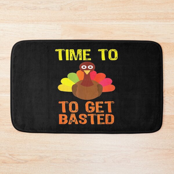 Item preview, Time To Get Basted Funny Thanksgiving Turkey Gift designed and sold by Gayle0Theberge.