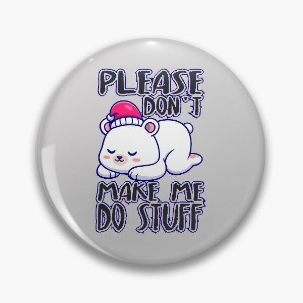 Item preview, Please don't make me do stuff Lazy Teenager Gift Sleeping Bear designed and sold by SweetbeStore.