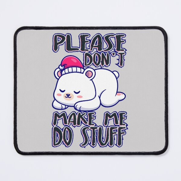 Item preview, Please don't make me do stuff Lazy Teenager Gift Sleeping Bear designed and sold by SweetbeStore.