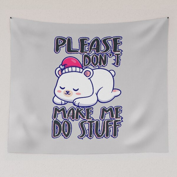 Item preview, Please don't make me do stuff Lazy Teenager Gift Sleeping Bear designed and sold by SweetbeStore.