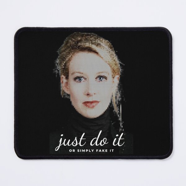 Item preview, Elizabeth Holmes Theranos Just Do It Or Simply Fake It designed and sold by maia-maia.