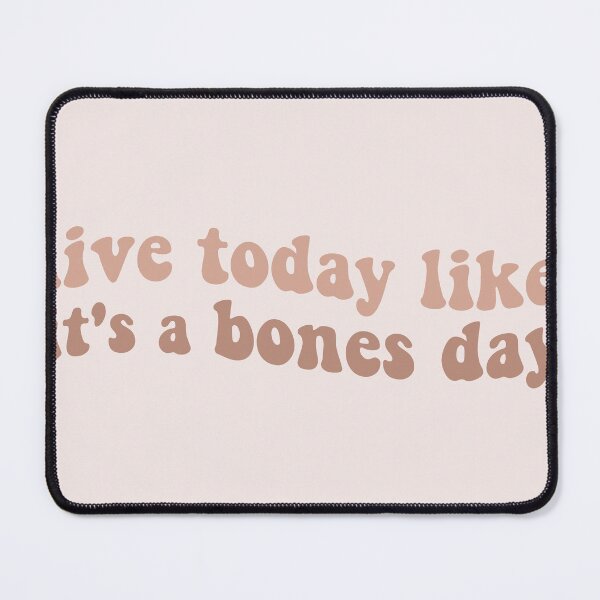 Item preview, bones day or no bones day live today like its a bones day tiktok tik tok dog pug bones or no bones noodle designed and sold by emcazalet.