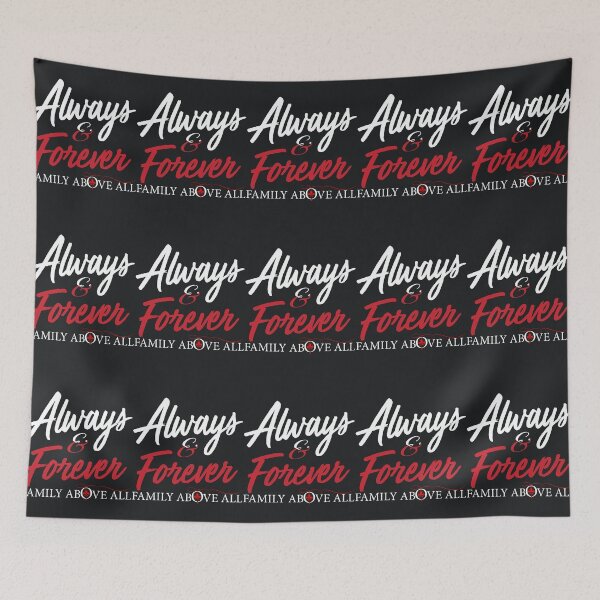 Item preview, Always and Forever, Family Above All, The designed and sold by IrisWheatia.