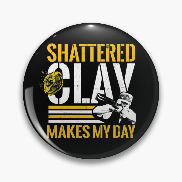 Artikelvorschau, Shattered Clay Makes My Day Pull Skeet Shooting Clay Pigeon Gear entworfen und verkauft von DynamicDesign.
