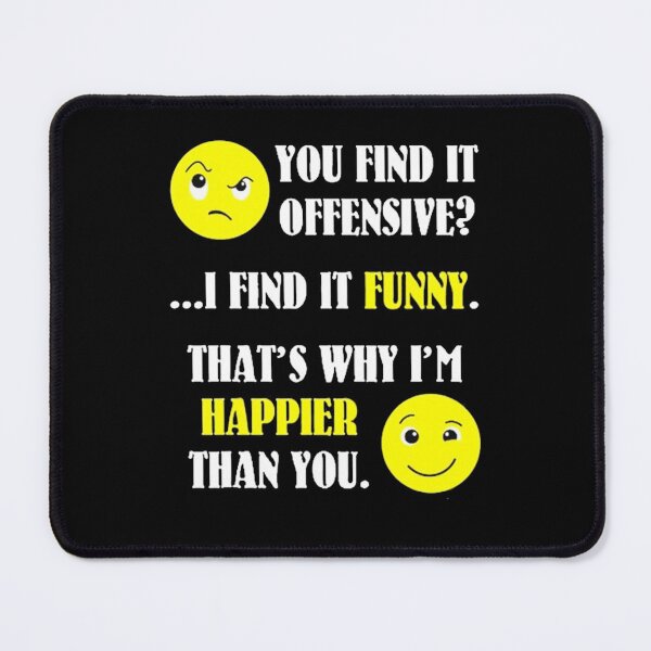 Item preview, You Find It Offensive I Find It Funny designed and sold by Anim90.