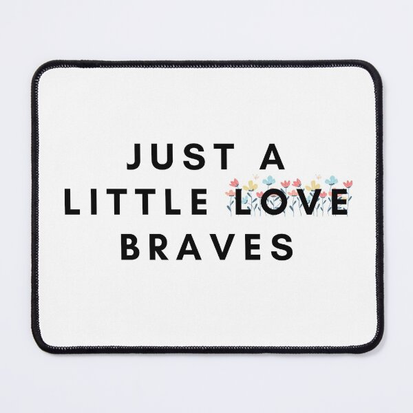 Item preview, Just A Little Love Braves designed and sold by rosendosen.