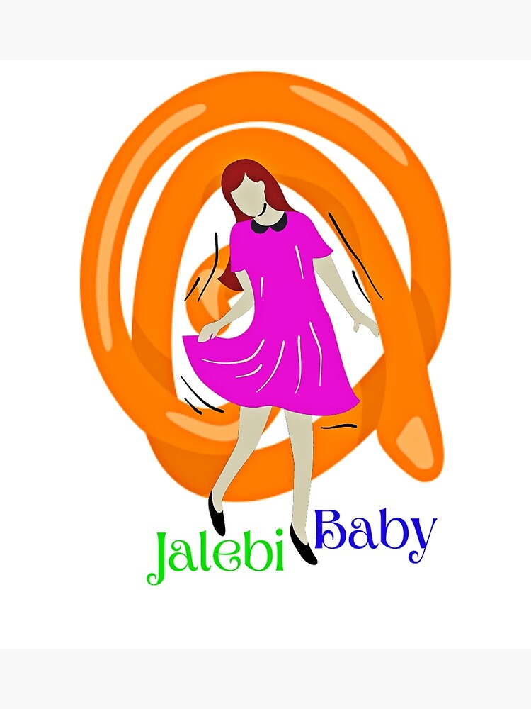 "Jalebi Baby" Poster for Sale by NeelNasu | Redbubble