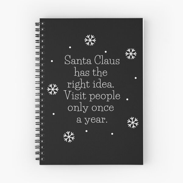 Item preview, Santa has the Right Idea, Visit People Only Once a Year designed and sold by rosendosen.