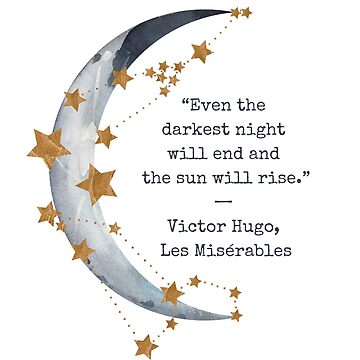 Artwork thumbnail, Even the darkest night will end and the sun will rise.“ — Les Misérables by Dollfacedesign