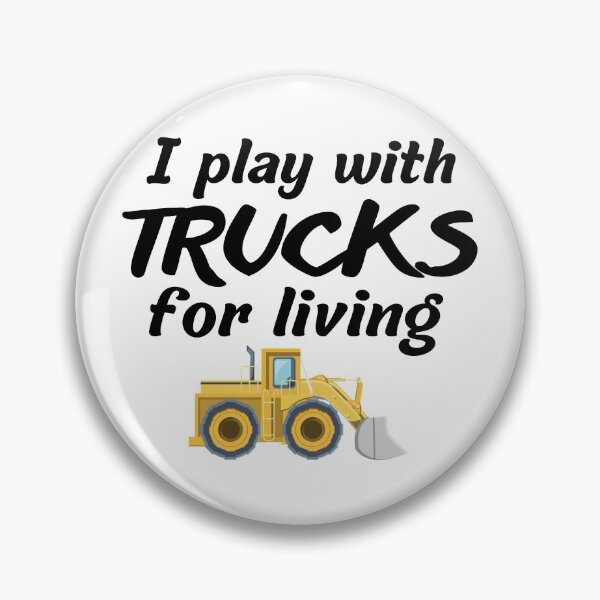 Item preview, I play with trucks for living designed and sold by Smileycreation.