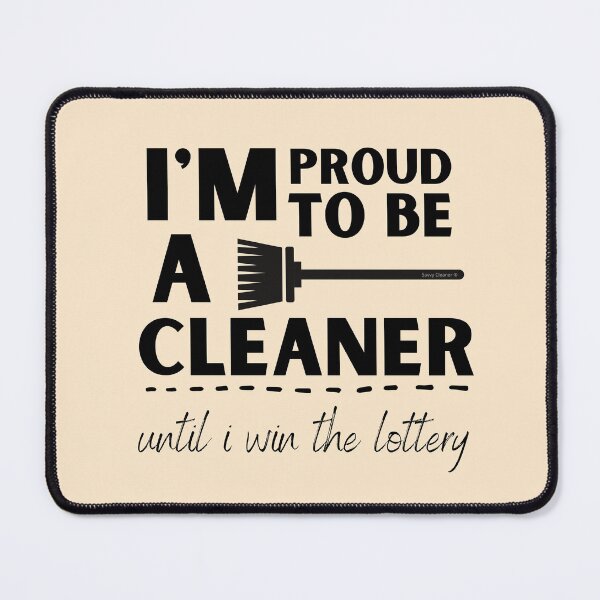 Item preview, I'm Proud to Be a Cleaner Until I Win the Lottery designed and sold by SavvyCleaner.