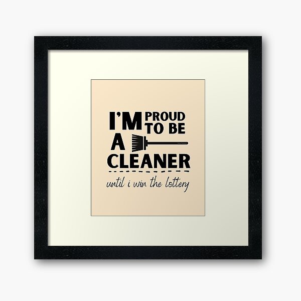 Item preview, I'm Proud to Be a Cleaner Until I Win the Lottery designed and sold by SavvyCleaner.