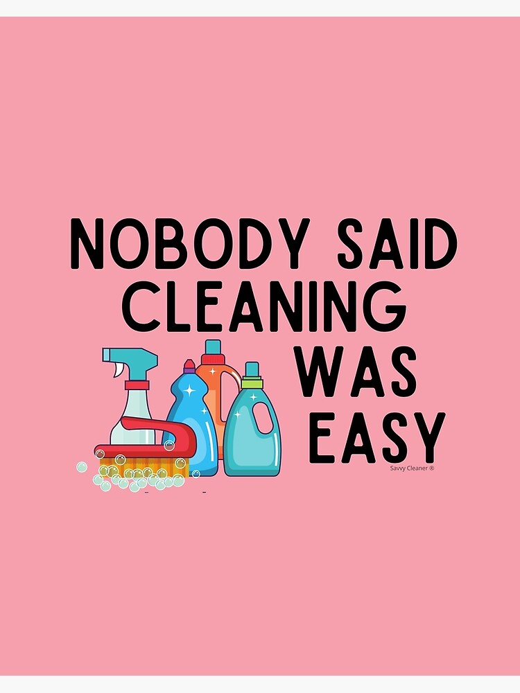 Cleaning is an Art Form Novelty Cleaning Lady Gifts Art Board Print for  Sale by SavvyCleaner