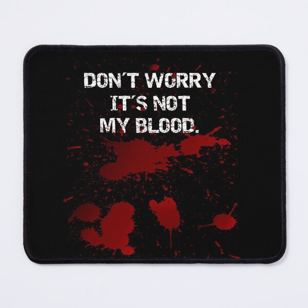 Item preview, Halloween Costume - Do Not Worry It's Not My Blood designed and sold by Shirt-Designs.