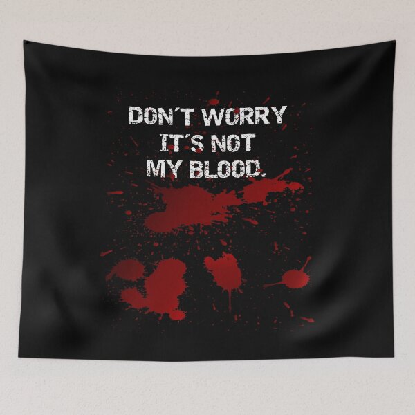 Item preview, Halloween Costume - Do Not Worry It's Not My Blood designed and sold by Shirt-Designs.