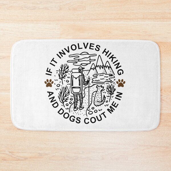 Item preview, Hiker Dog Gift if it involves hiking and dogs count me in funny hiking and dog quote for men and women  designed and sold by NiceSpot.