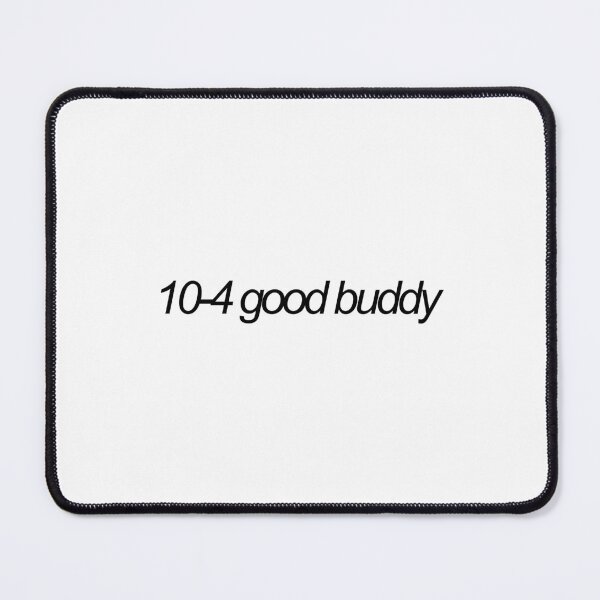 Item preview, 10-4 good buddy designed and sold by emwing14.
