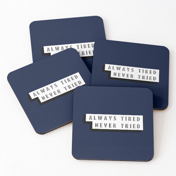 Item preview, Always Tired, Never Tried designed and sold by The Cultured  Noodle.