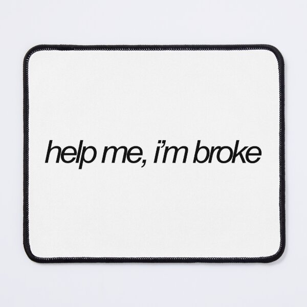 Item preview, help me, im broke designed and sold by emwing14.