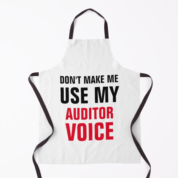Item preview, Don't Make Me Use My Auditor Voice designed and sold by Yay Design.