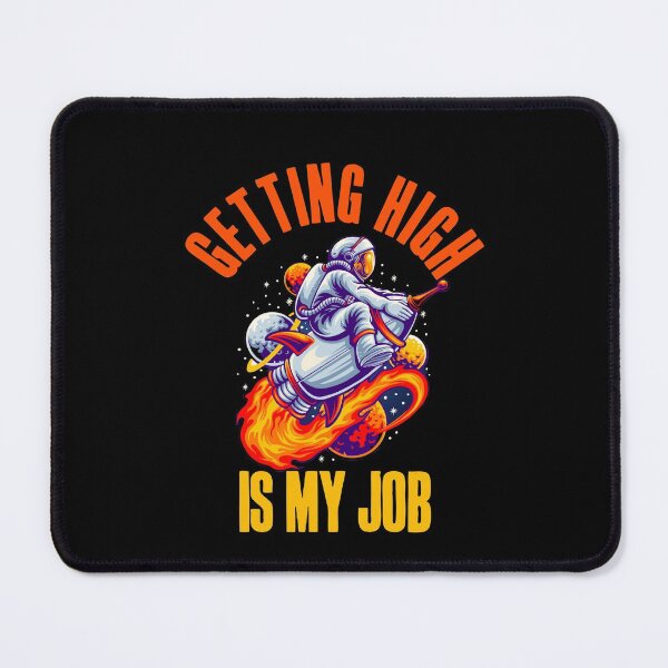 Item preview, Getting High is my job - funny pilot or astronaut design! designed and sold by HROC.