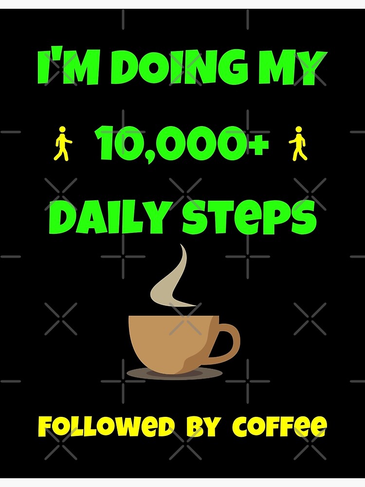 I'm Doing My 10,000 Steps Exercise