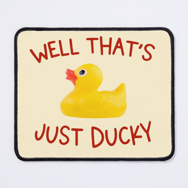 Item preview, Fine and dandy: Well that's just ducky designed and sold by Ofeefee.