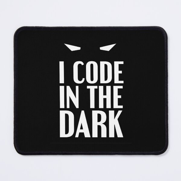 Item preview, I Code in the Dark, funny coding gift, Programming Humor designed and sold by LostTraveller.