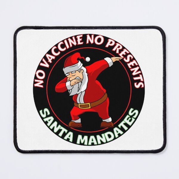 Item preview, No Vaccine No Presents Funny Dabbing Santa Mandates designed and sold by RGRamsey.