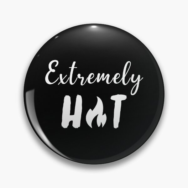 Item preview, Extremely Hot designed and sold by dimitar-pnankov.