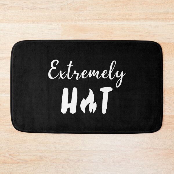 Item preview, Extremely Hot designed and sold by dimitar-pnankov.