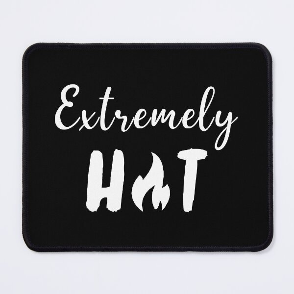 Item preview, Extremely Hot designed and sold by dimitar-pnankov.