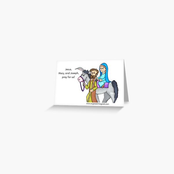 Jesus, Mary, and Joseph, pray for us! Greeting Card