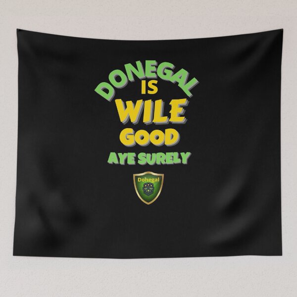 Item preview, Donegal Is Wile Good Aye Surely designed and sold by OliDesigns.