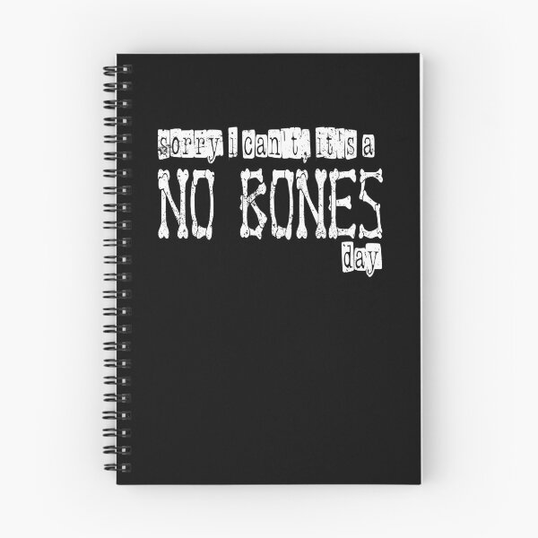 Item preview, Sorry I can't Its A No Bones Day designed and sold by RainbowPandas.