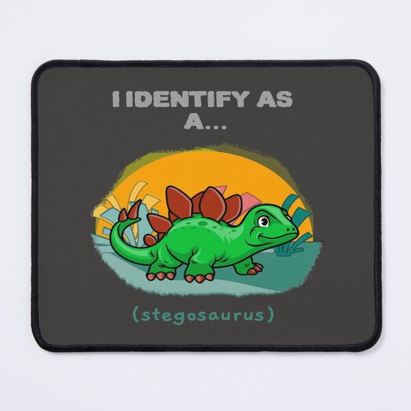 Item preview, I Identify As a Stegosaurus Funny Dinosaur T-shirts Dinosaur Stickers designed and sold by LMcDs.
